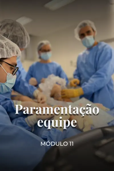 Módulo 11 — Paramentação da equipe