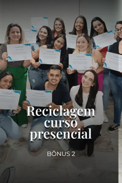 Bônus 02 — Reciclagem Presencial